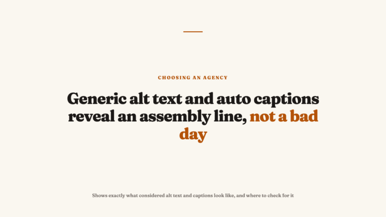 Alt Text and Captions Are a Craft Signal, Not a Checkbox